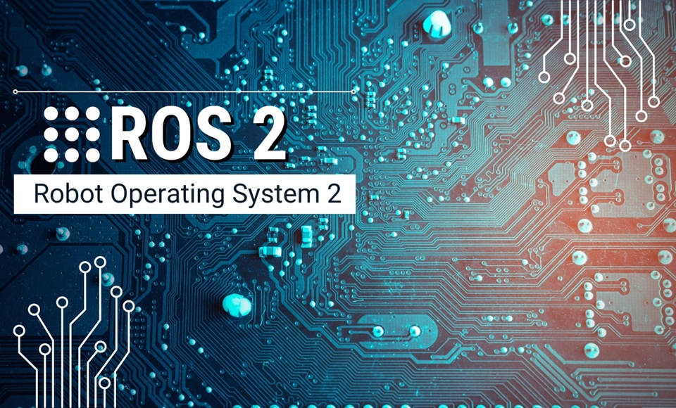 ROS2 Robot Operating System 2